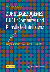 Computer und Künstliche Intelligenz: Vergangenheit - Gegenwart - Zukunft (German Edition)
