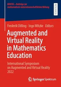 Augmented and Virtual Reality in Mathematics Education