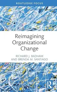 Reimagining Organizational Change