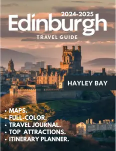 Edinburgh Travel Guide 2024-2025