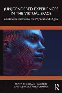 (Un)Gendered Experiences in the Virtual Space