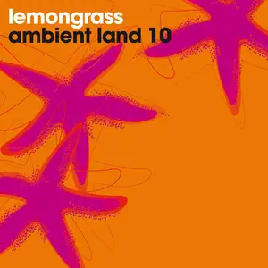 Lemongrass - Ambient Land 10 (2025) (Hi-Res)