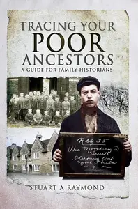 Tracing Your Poor Ancestors: A Guide for Family Historians (Tracing Your Ancestors)