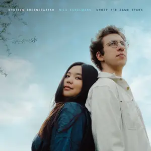 Shuteen Erdenebaatar & Nils Kugelmann - Under the Same Stars (2025)