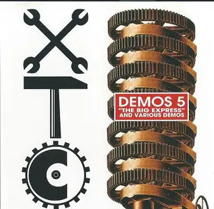 XTC - Demos 5 "The Big Express" And Various Demos (1995)