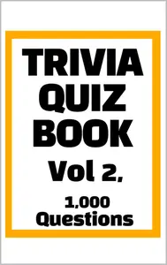 Trivia Quiz Book Vol 2: 1,000 Questions