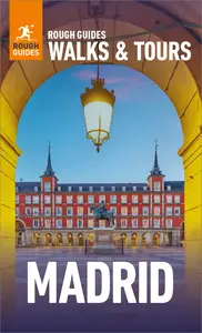 Rough Guides Walks and Tours Madrid: Top 15 Itineraries for Your Trip (Rough Guides Walks and Tours)