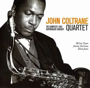 John Coltrane Quartet - The Complete 1963 Copenhagen Concert (2006)