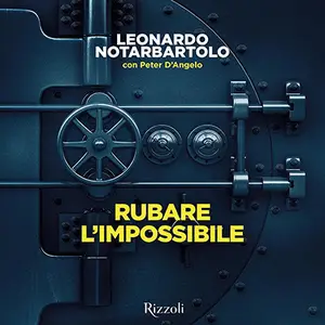 «Rubare l'impossibile» by Leonardo Notarbartolo