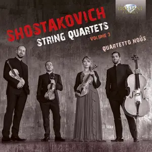 Quartetto Noûs - Shostakovich: String Quartets, Vol. 3 (2024)