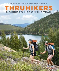 Thruhikers: A Guide to Life on the Trail