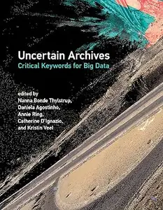 Uncertain Archives: Critical Keywords for Big Data