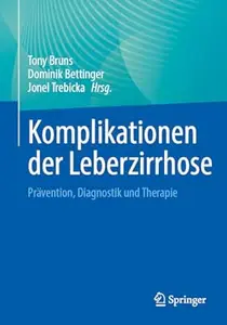 Komplikationen der Leberzirrhose: Prävention, Diagnostik und Therapie