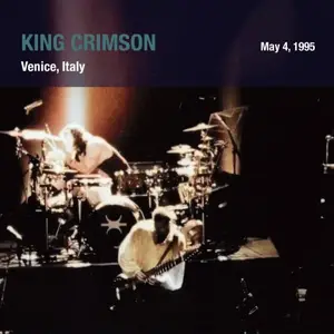 King Crimson - 1995-05-04 Teatro toniola, Mestre Venice, Italy (2026)
