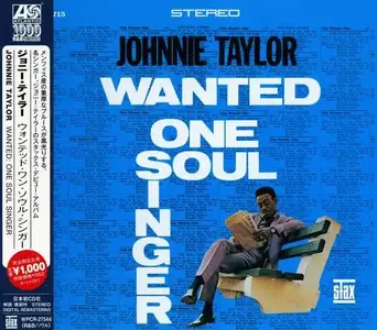 Johnnie Taylor - Wanted: One Soul Singer (1967) [Japanese Edition 2012]