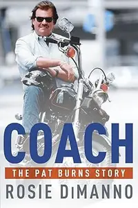 Coach: The Pat Burns Story