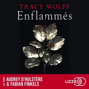 Tracy Wolff, "Enflammés: Assoiffés 10"