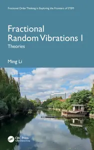 Fractional Random Vibrations I (Fractional Order Thinking in Exploring the Frontiers of STEM)
