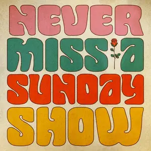 Grateful Dead - Never Miss A Sunday Show (2025)