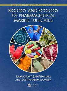 Biology and Ecology of Pharmaceutical Marine Tunicates (Biology and Ecology of Marine Life)