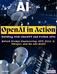 OpenAI in Action: Building with ChatGPT and Python APIs