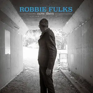 Robbie Fulks - Now Then (2025) [Official Digital Download 24/88]