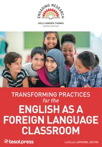 Transforming Practices for the English as a Foreign Language Classroom (Engaging Research)