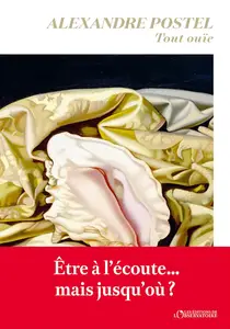 Tout ouïe - Alexandre Postel