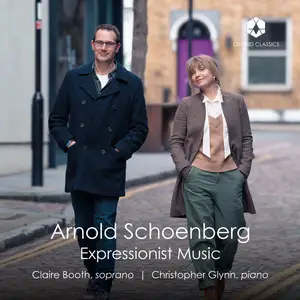 Claire Booth & Christopher Glynn - Arnold Schoenberg: Expressionist Music (2024)