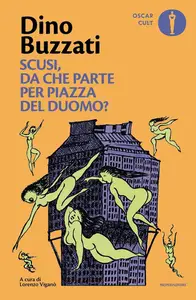 Dino Buzzati - Scusi, da che parte per Piazza del Duomo?