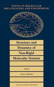 Structure and Dynamics of Non-Rigid Molecular Systems