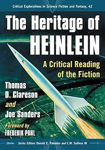 The Heritage of Heinlein: A Critical Reading of the Fiction