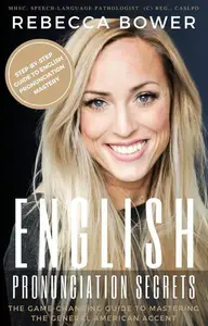 English Pronunciation Secrets: The Game-Changing Guide to Mastering the General American Accent: English Pronunciation
