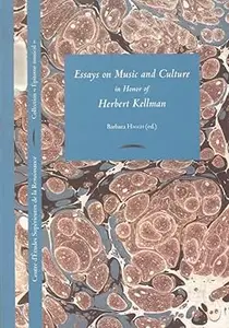 Essays on Music and Culture in Honor of Herbert Kellman