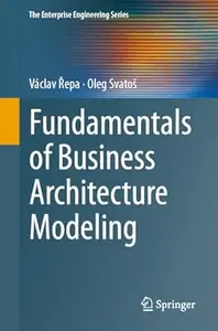 Fundamentals of Business Architecture Modeling