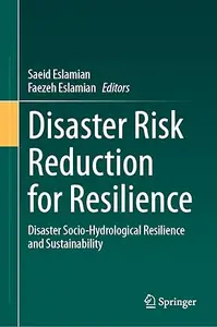 Disaster Risk Reduction for Resilience: Disaster Socio-Hydrological Resilience and Sustainability
