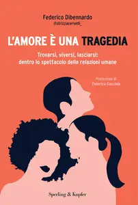 Federico Dibennardo - L'amore è una tragedia