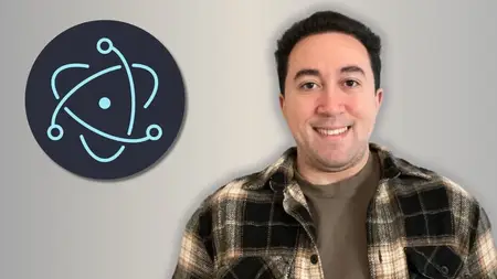 Master Electron: Build Desktop Applications using JavaScript