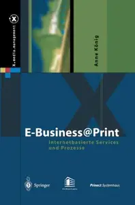 E-Business@Print: Internetbasierte Services und Prozesse