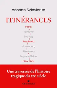 Itinérances : Parcours d'historienne - Annette Wieviorka