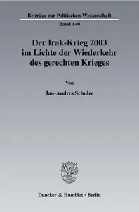 Der Irak-Krieg 2003 im Lichte der Wiederkehr des gerechten Krieges
