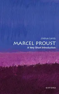 Marcel Proust: A Very Short Introduction (Very Short Introductions)
