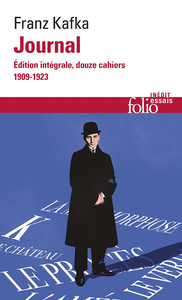 Journal: Édition intégrale, douze cahiers (1909-1923) - Franz Kafka