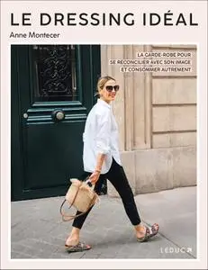Le dressing idéal - Anne Montecer