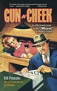 Gun in Cheek: An Affectionate Guide to the "Worst" in Mystery Fiction