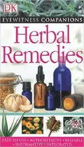 Eyewitness Companions: Herbal Remedies