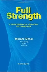 Full Strength: A Training Handbook for a Strong Back and a Healthy Body (Repost)