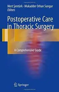 Postoperative Care in Thoracic Surgery: A Comprehensive Guide