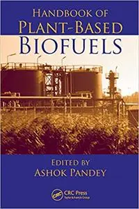 Handbook of Plant-Based Biofuels (Repost)