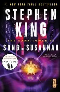 «The Dark Tower VI: Song of Susannah» by Stephen King